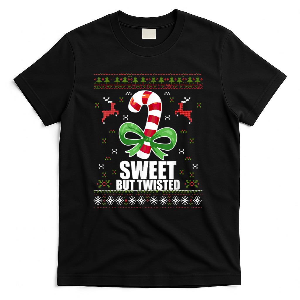 Sweet But Twisted Funny Candy Cane Ugly Christmas Sweater T-Shirt