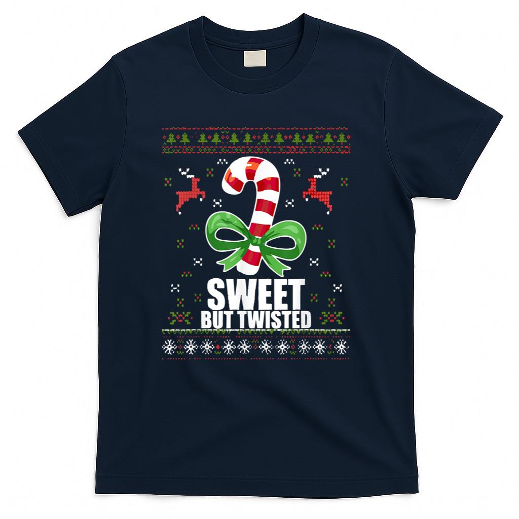 Sweet But Twisted Funny Candy Cane Ugly Christmas Sweater T-Shirt