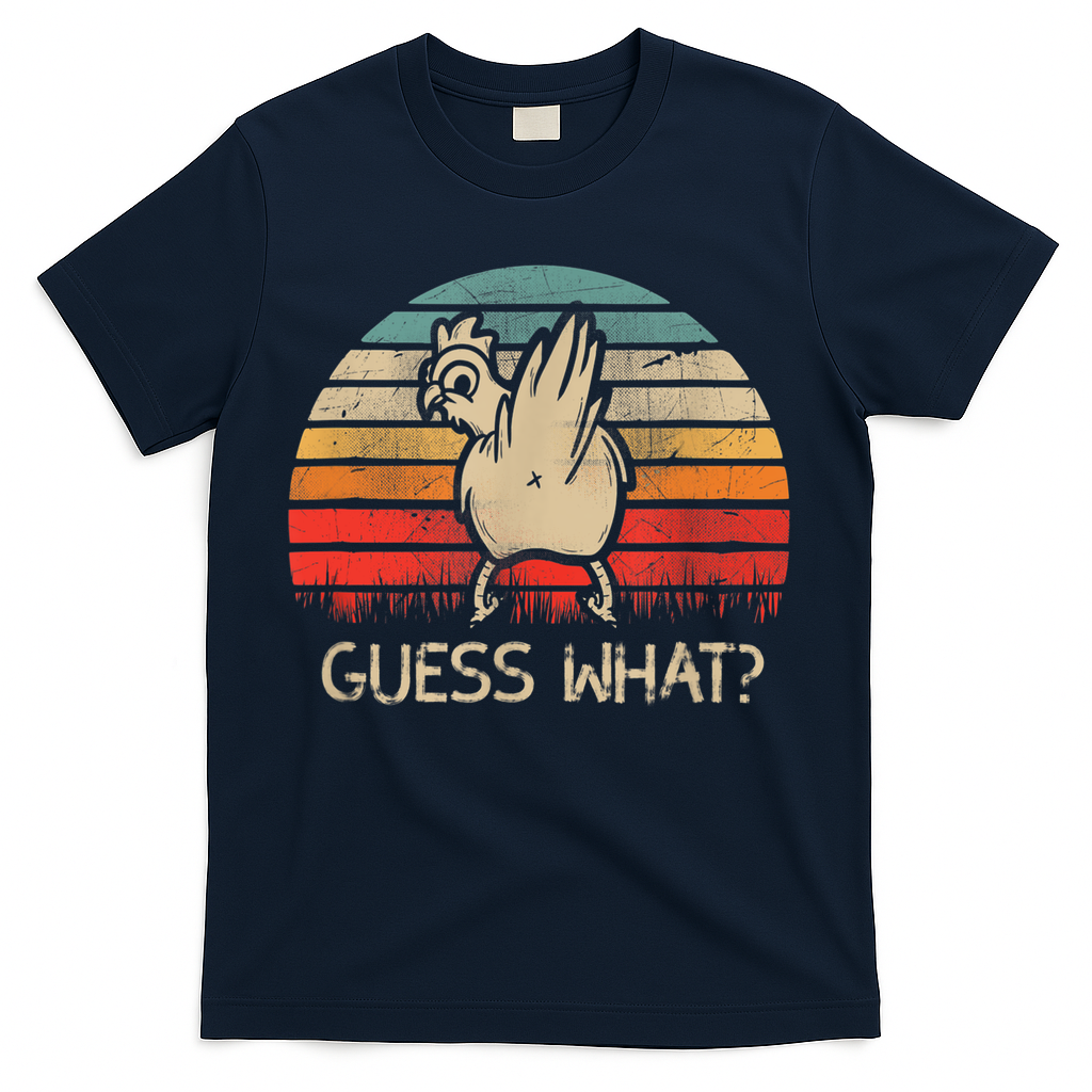 Retro Vintage Guess What Chicken Butt Funny Gift T-Shirt