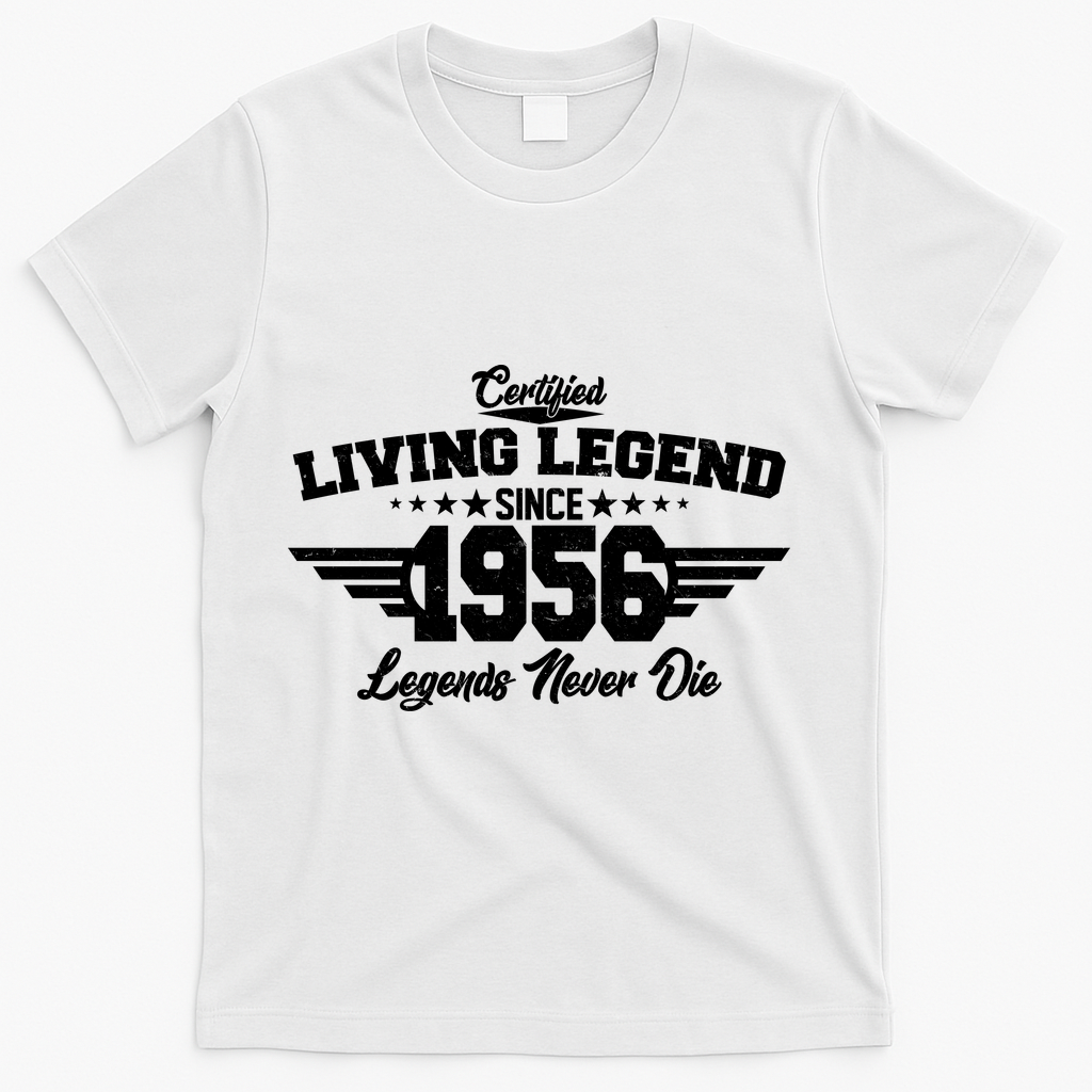 70th Birthday Certified Living Legend Since 1956 Legends Never Die T-Shirt - White