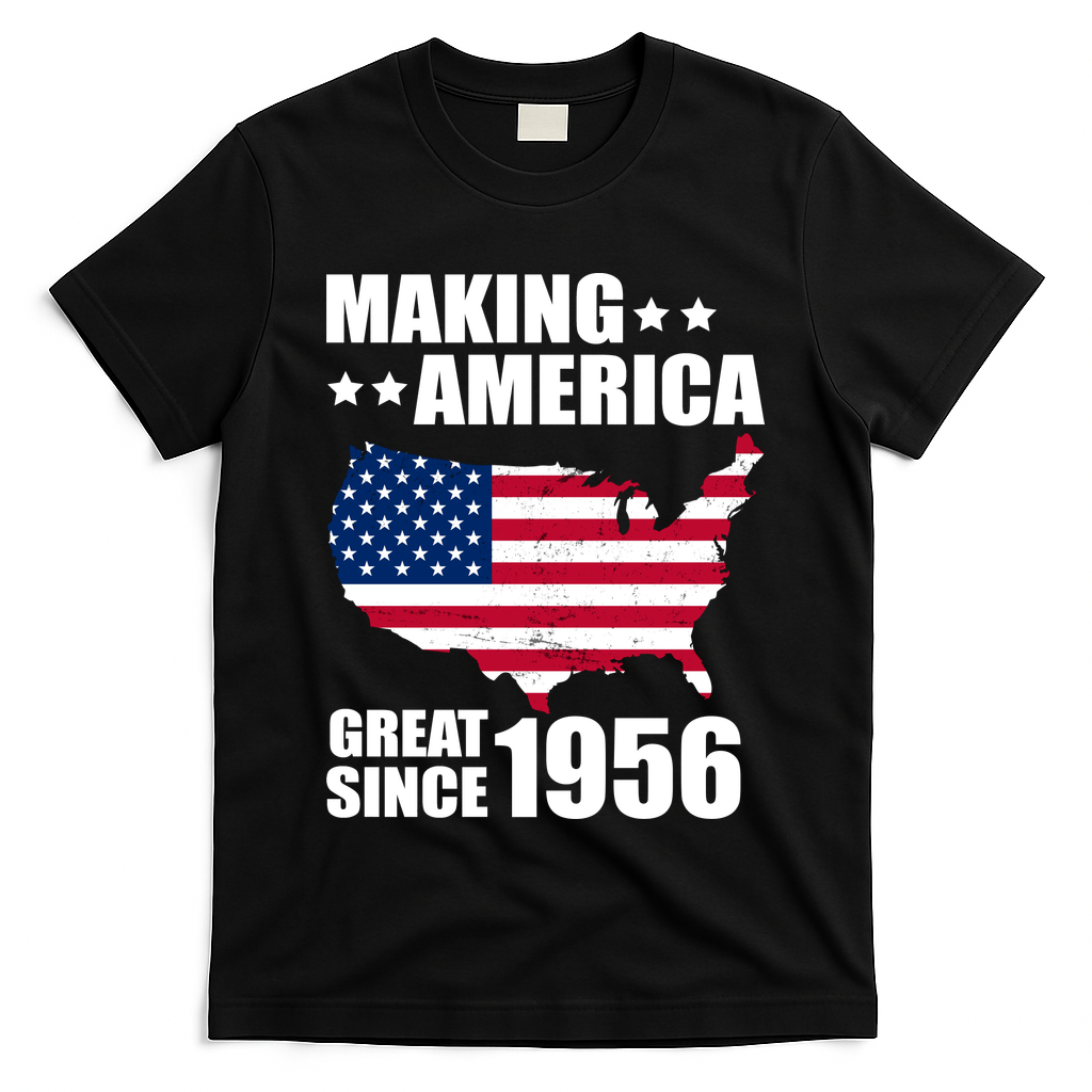 70th Birthday Making American Great Since 1956 T-Shirt