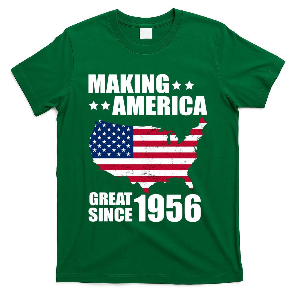 70th Birthday Making American Great Since 1956 T-Shirt