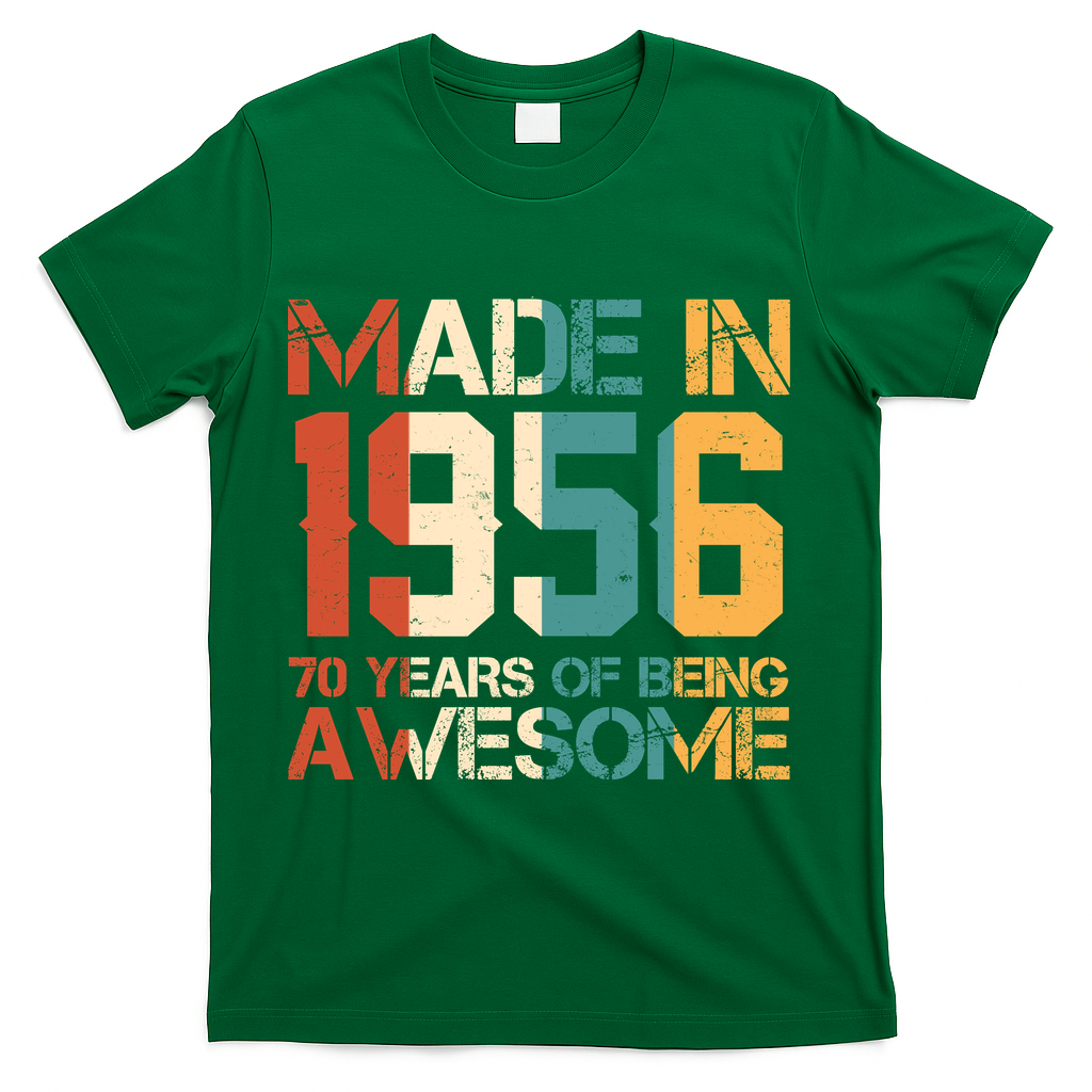 70th Birthday Made In 1956 70 Years Of Being Awesome T-Shirt - Green