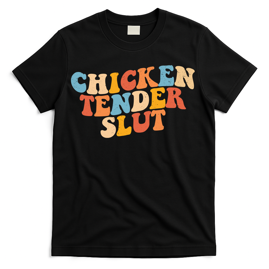 Chicken Tender Slut Retro Funny T-Shirt