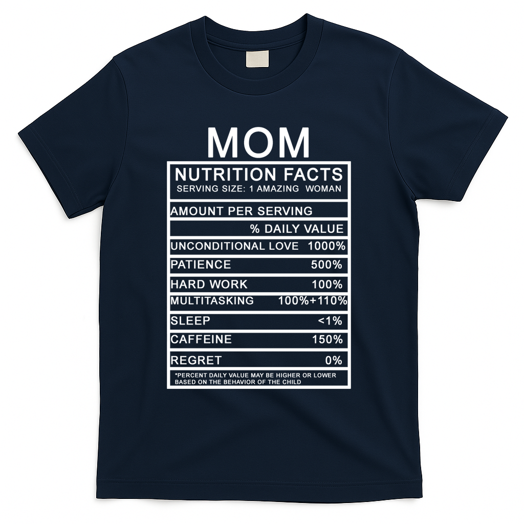 Funny Mom Nutrition Facts T-Shirt