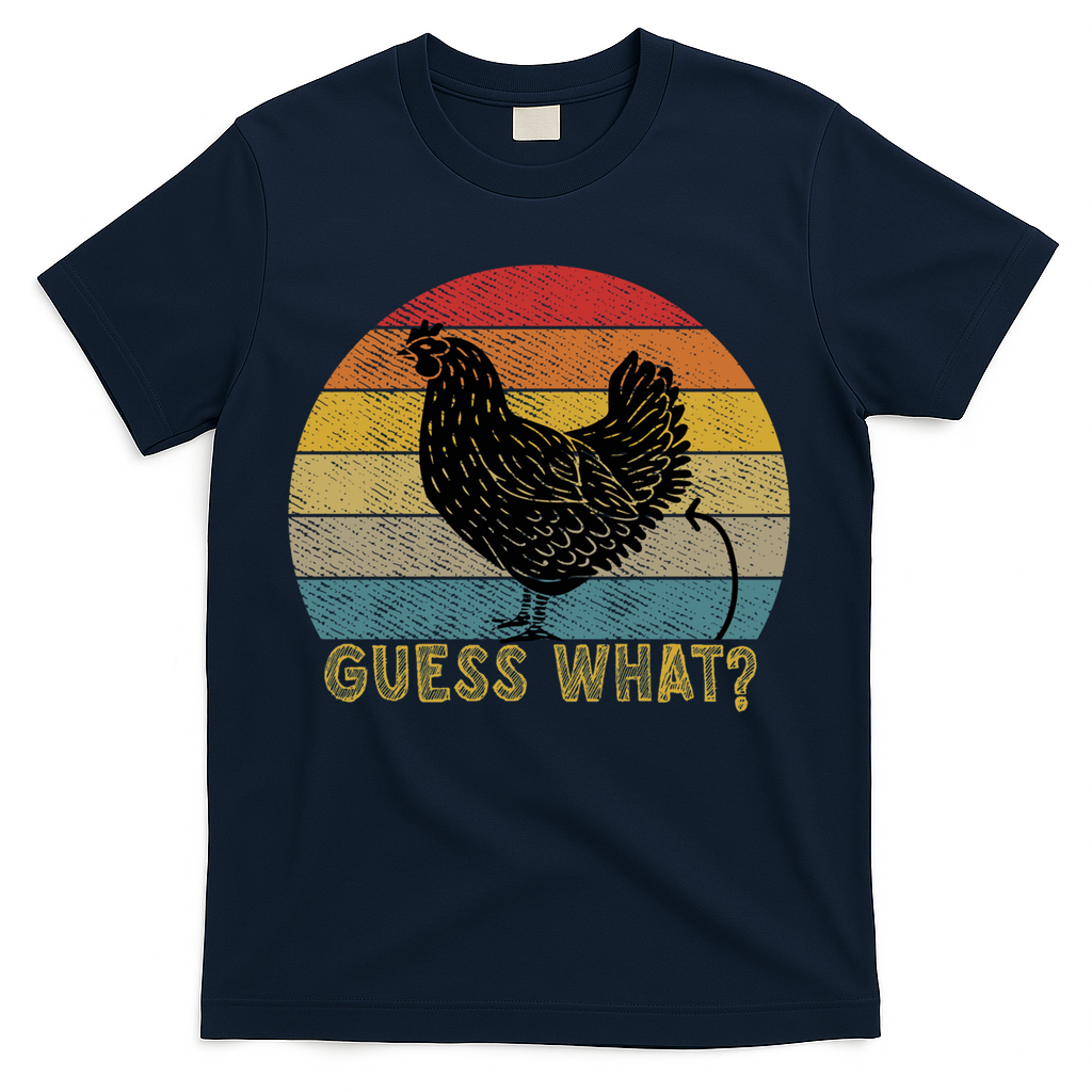Funny Vintage Guess What? Chicken Butt! Farm Chicken Butt Gift T-Shirt