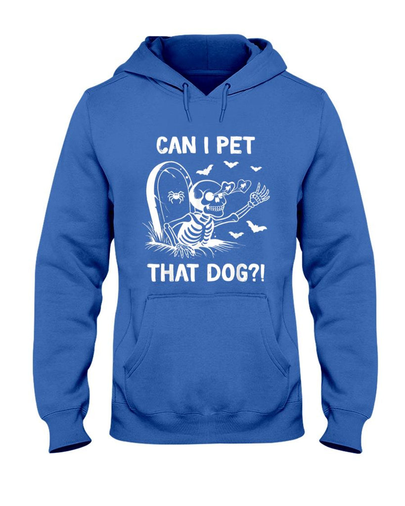 Pet Mom Halloween Shirt - can i pet that dog halloween skeleton T-Shirt
