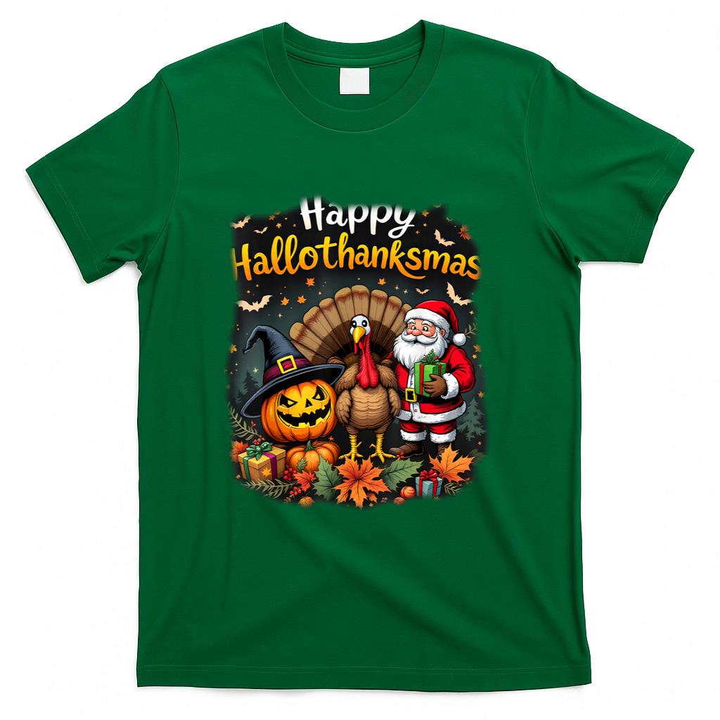 happy hallothanksmas for halloween thanksmas holiday season T-Shirt