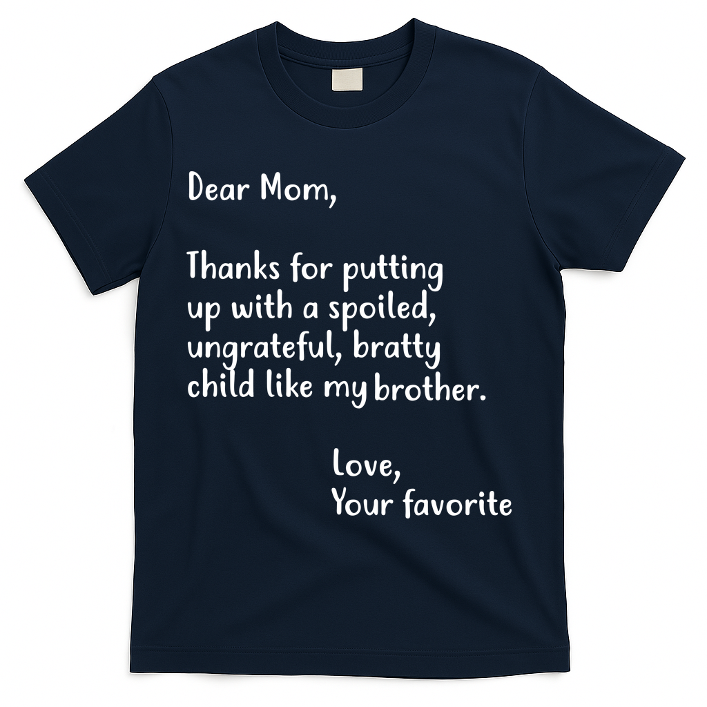 Funny Gift For Mothers Dear Mom (Brother) T-Shirt