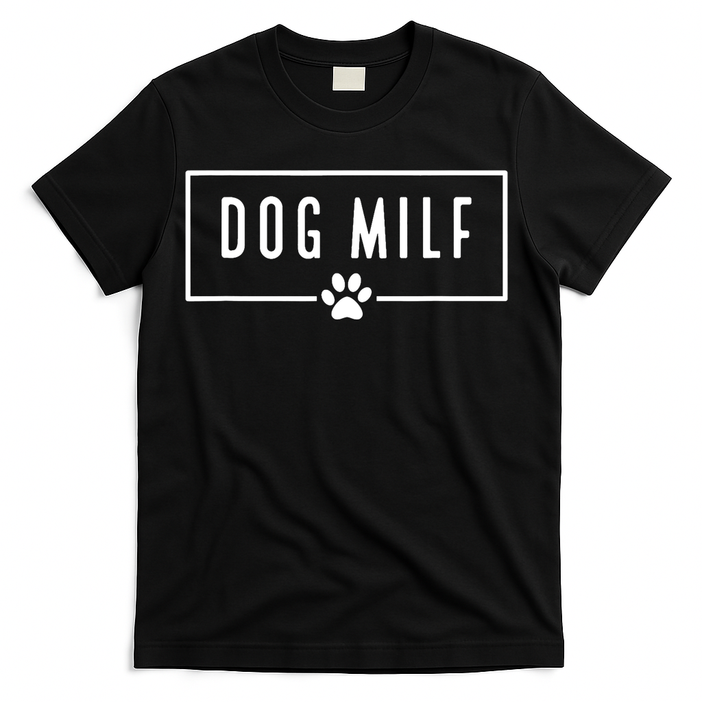 DOG MILF Funny Dog Mom T-Shirt