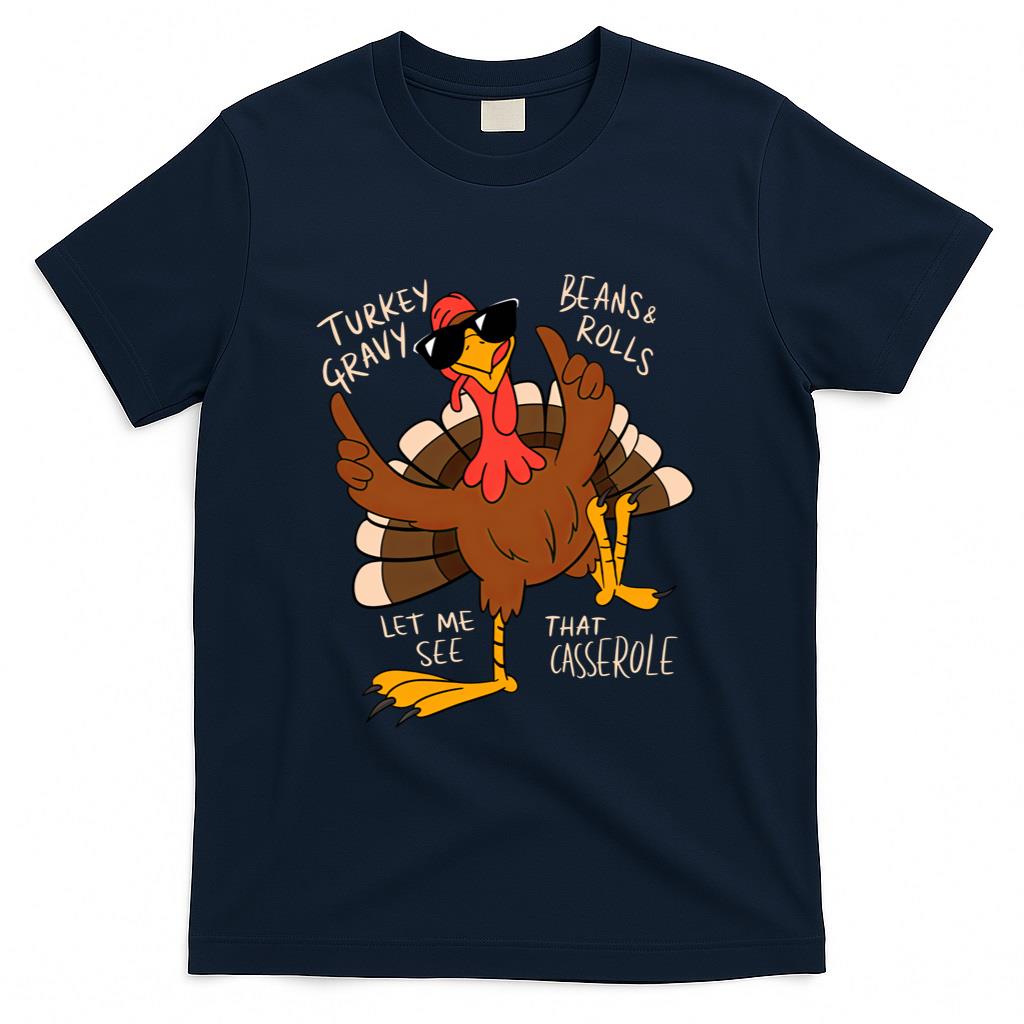 Turkey Gravy Beans And Rolls Casserole Funny Thanksgiving Long Sleeve T-Shirt