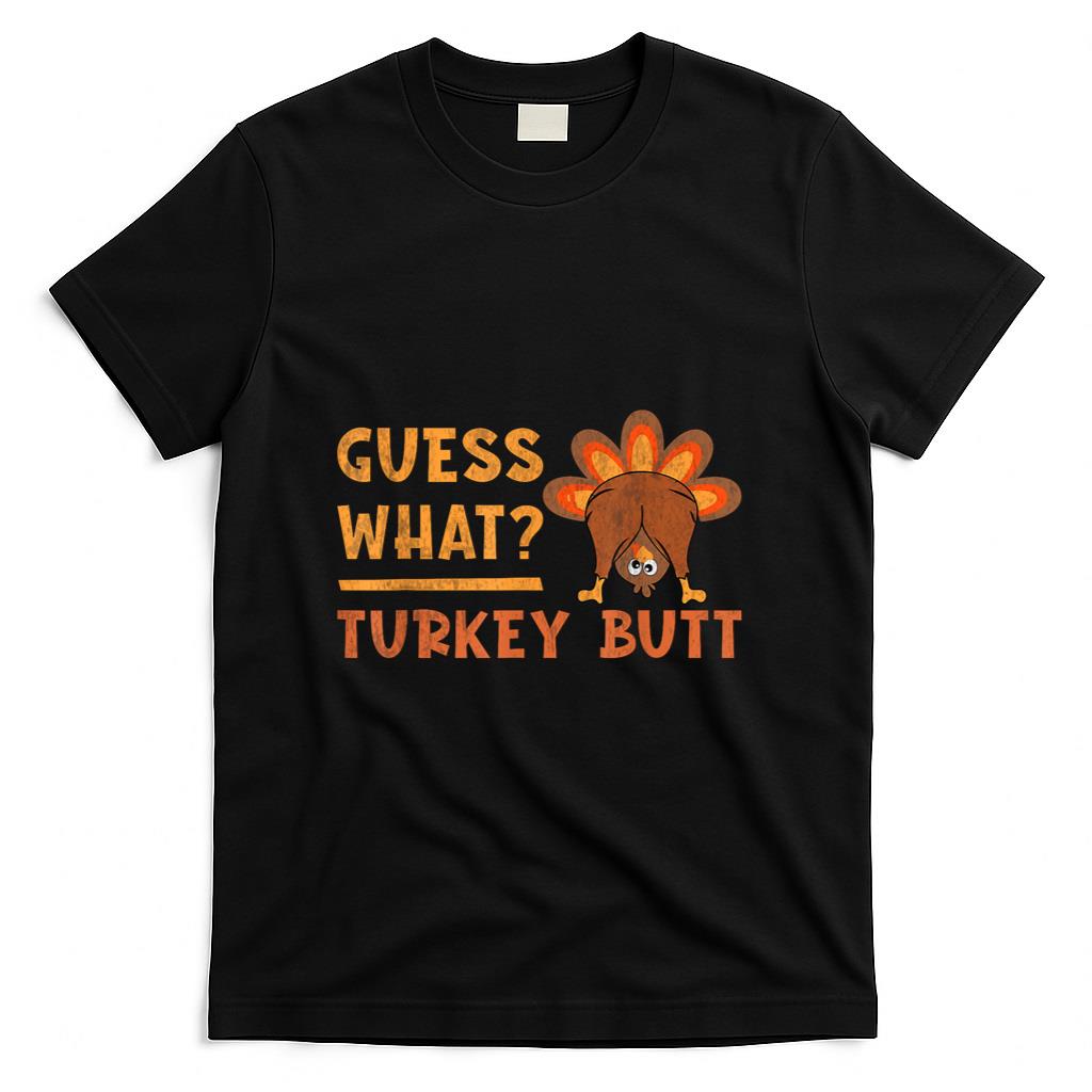 Funny Thanksgiving Guess What Turkey Butt toddler boy kids T-Shirt