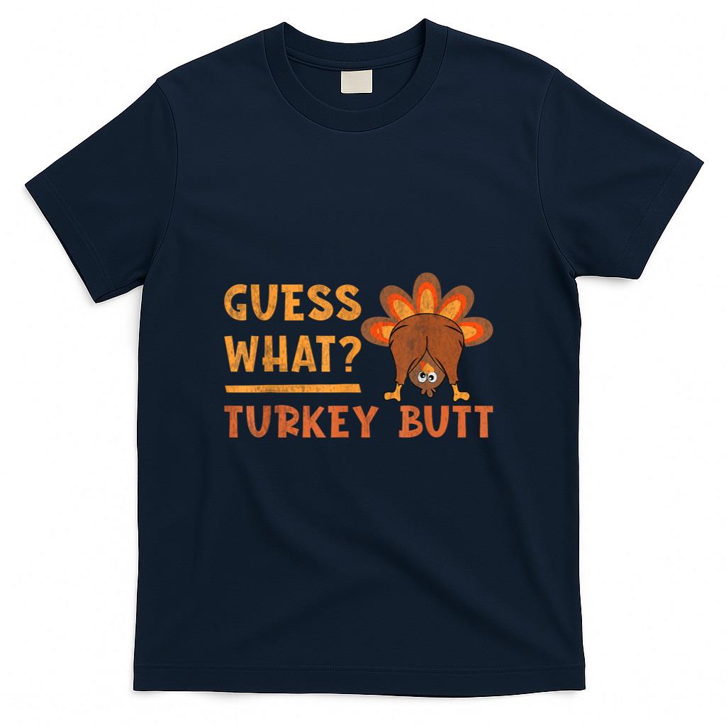 Funny Thanksgiving Guess What Turkey Butt toddler boy kids T-Shirt