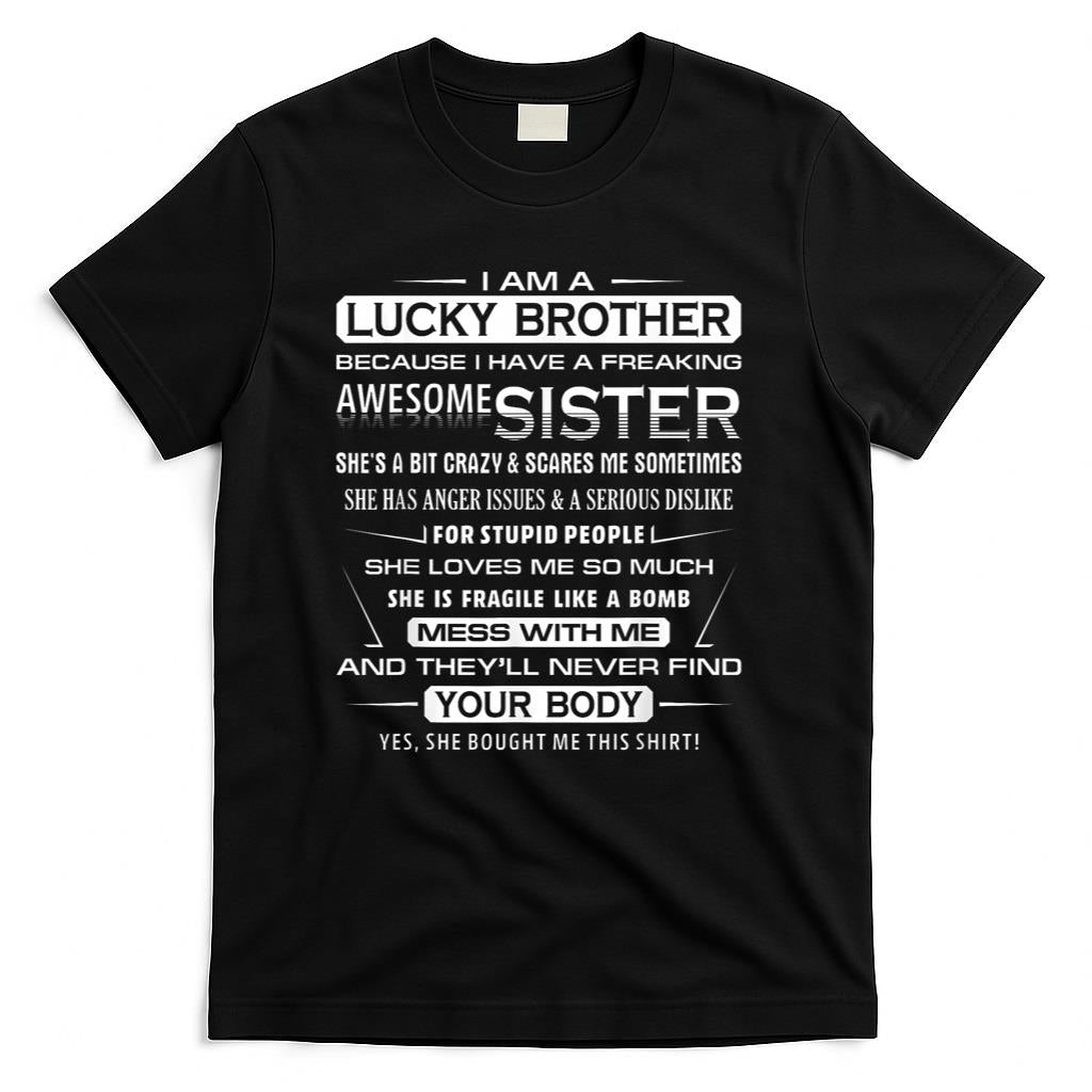 Christmas Funny For Brother From Sister I Am A Lucky Brother T-Shirt