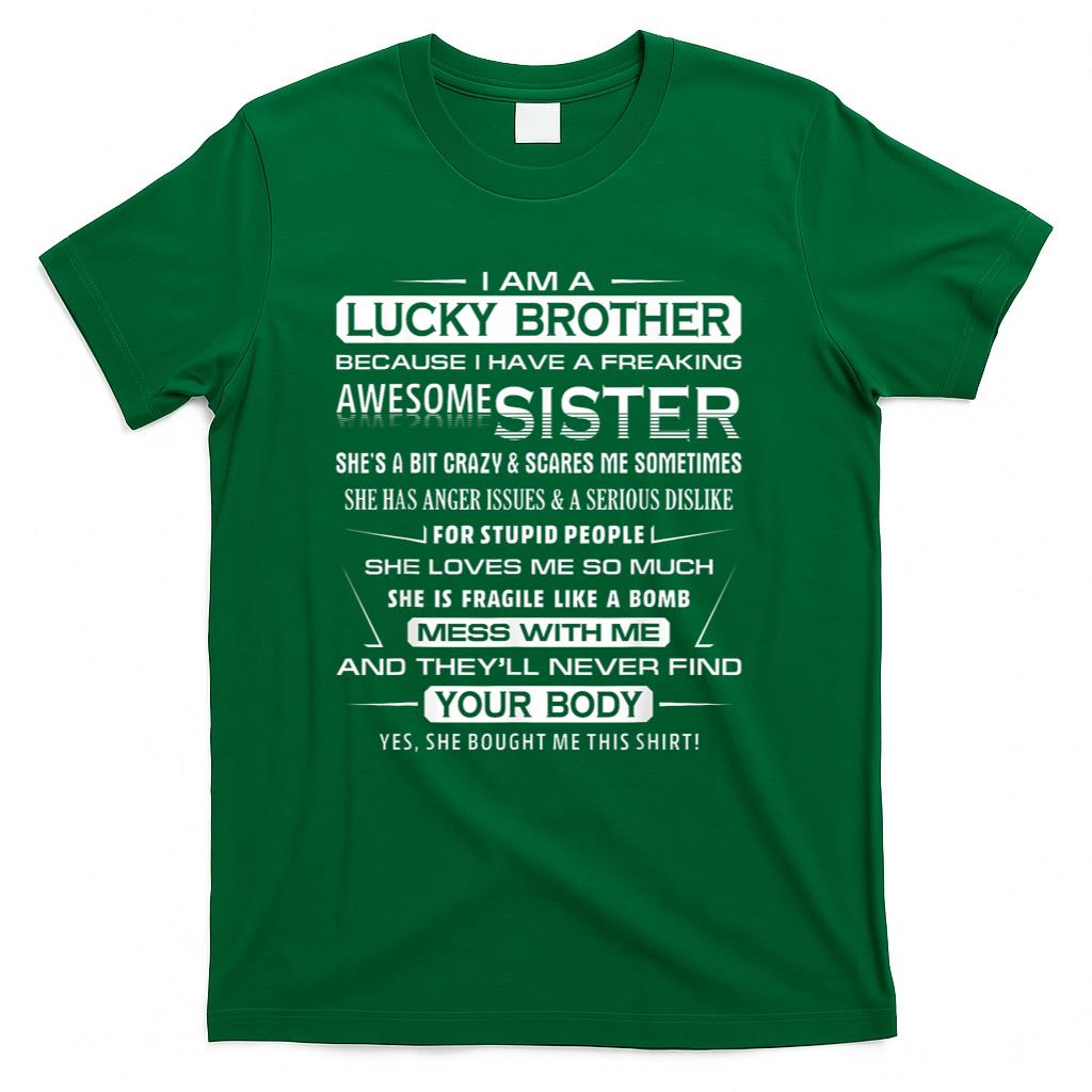 Christmas Funny For Brother From Sister I Am A Lucky Brother T-Shirt