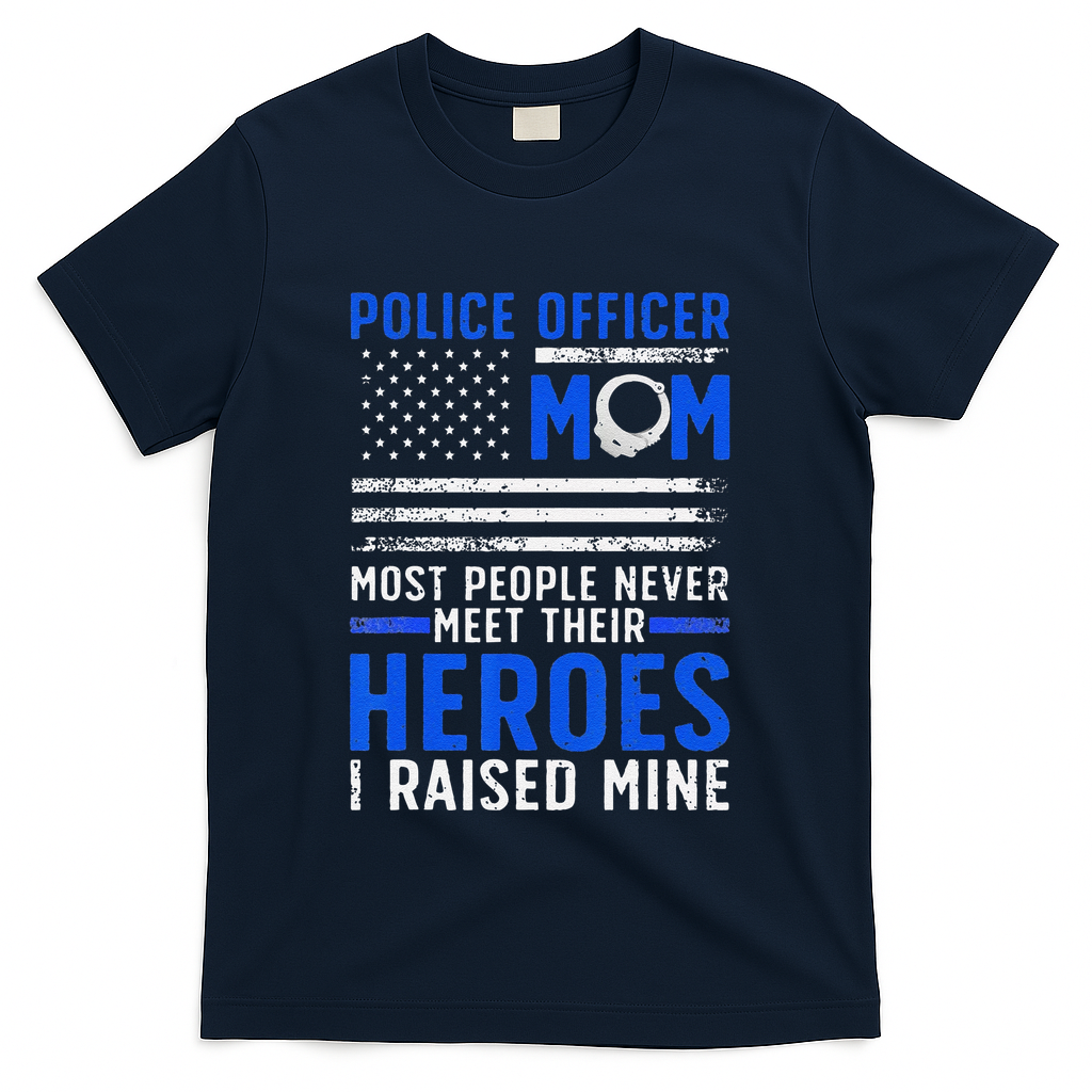 Funny Police Mom Art For Cop Mother Women Police Officer Lovers T-Shirt