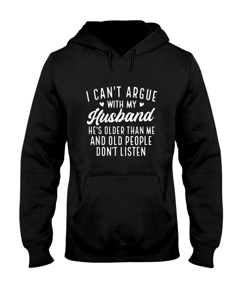Funny Tees - I Can't Argue With My Husband He's Older Than Me Funny Wife T-Shirt