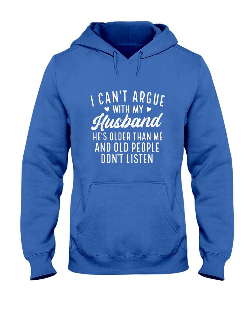 Funny Tees - I Can't Argue With My Husband He's Older Than Me Funny Wife T-Shirt