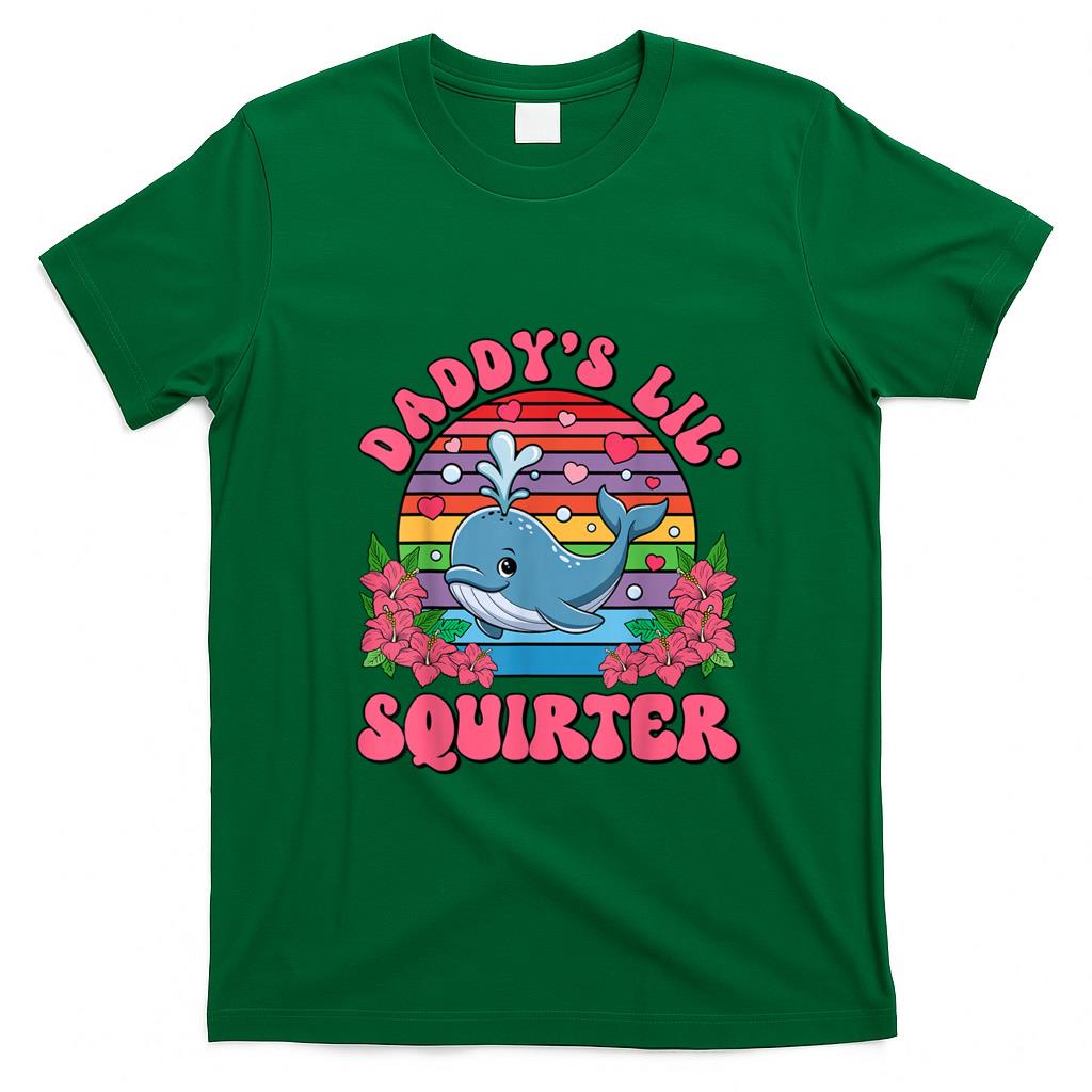 Funny Tees - Inappropriate Funny Daddy's Lil Squirter Embarrassing Women T-Shirt