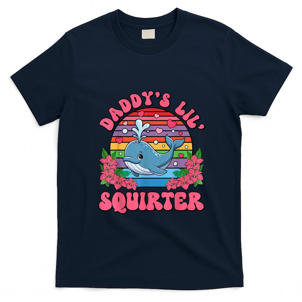 Funny Tees - Inappropriate Funny Daddy's Lil Squirter Embarrassing Women T-Shirt