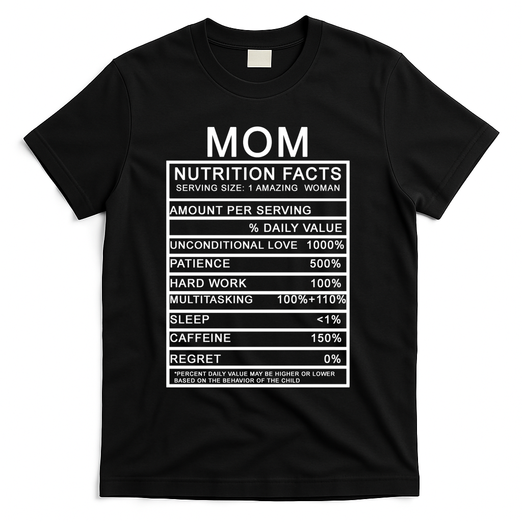 Funny Mom Nutrition Facts T-Shirt