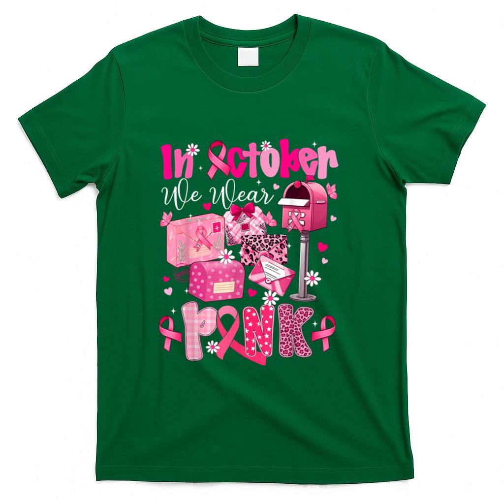Postal Worker Breast Cancer Awareness October We Wear Pink T-Shirt