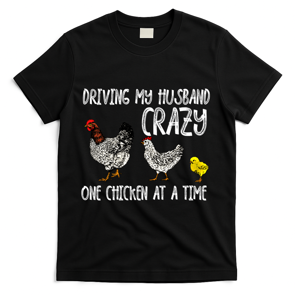 Funny Crazy Chicken Lady Gift For Fowl Animal Lover Gift T-Shirt
