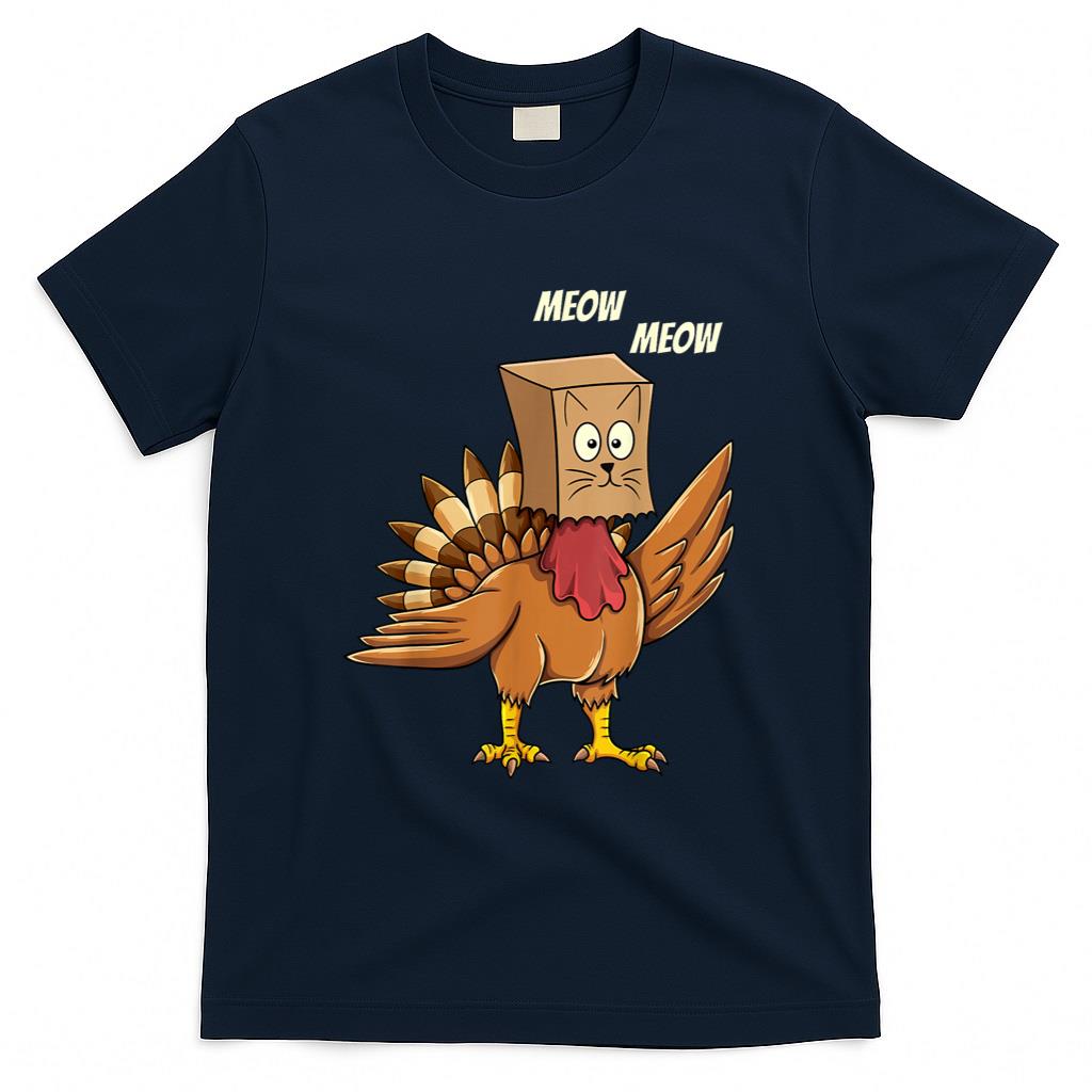 Thanksgiving Turkey Cat Meow Funny Men Women Thanksgiving T-Shirt