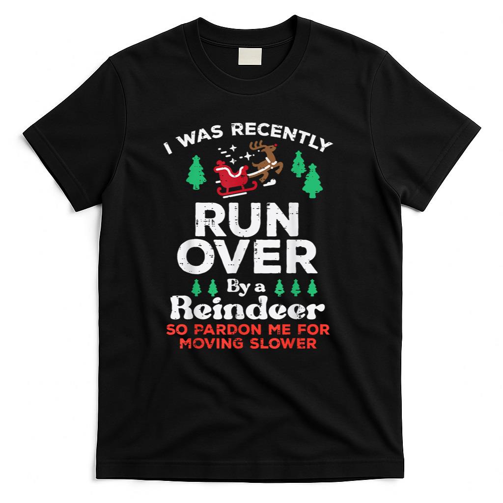 Christmas Runover By Reindeer Funny Xmas Women Men Kids T-Shirt