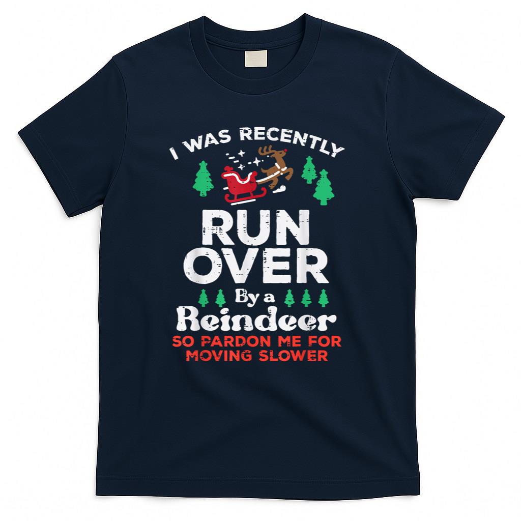 Christmas Runover By Reindeer Funny Xmas Women Men Kids T-Shirt