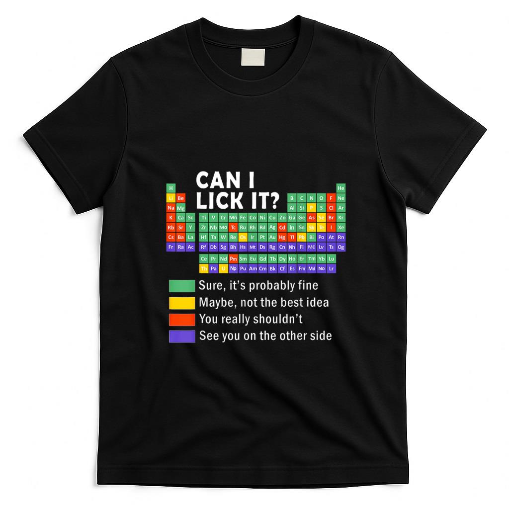 Funny Tees - Can I Lick It tee Funny Periodic Table Of Elements science T-Shirt