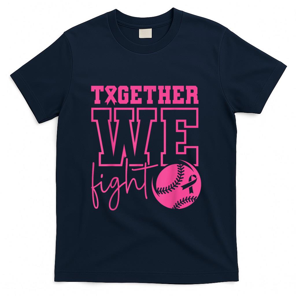 Together We Fight Softball Breast Cancer Awareness T-Shirt