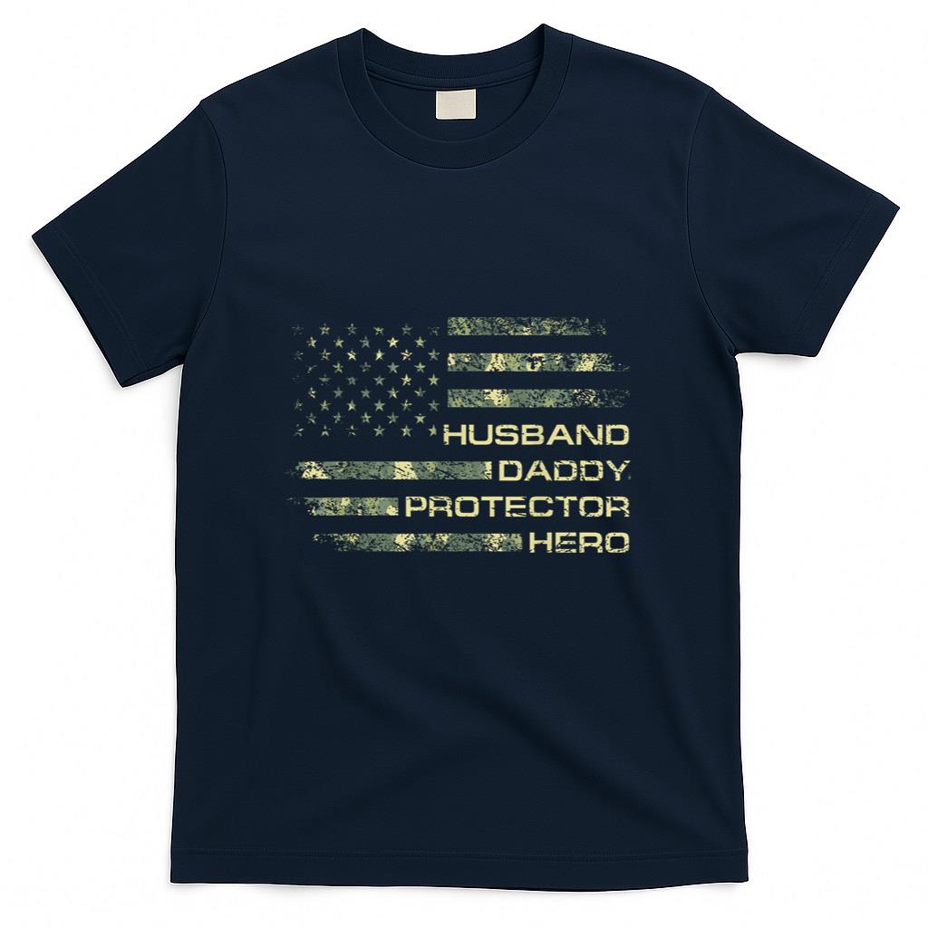 Husband Daddy Protector Hero Fathers Day Camo American Flag T-Shirt
