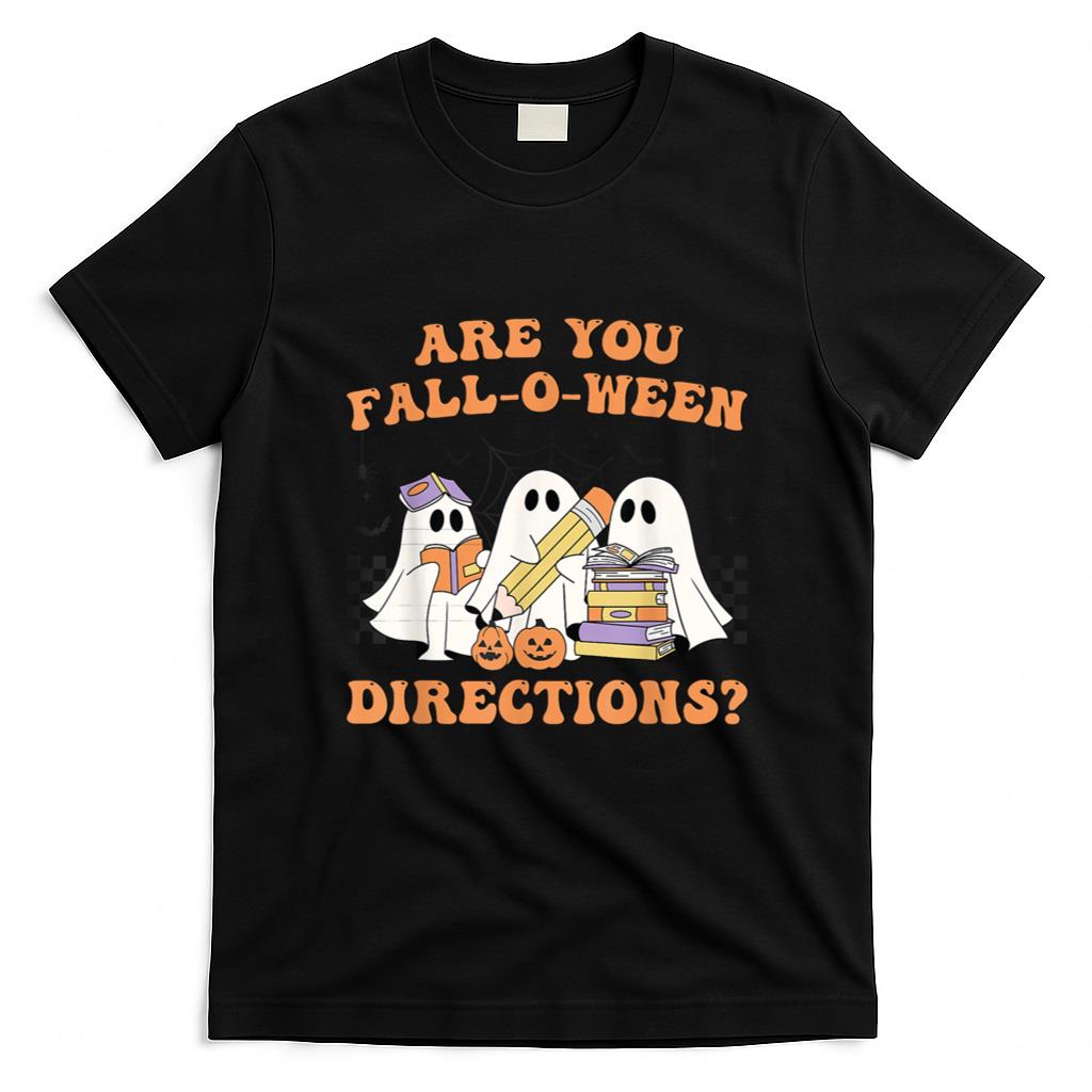 Halloween Shirt - are You Fall O Ween Directions Halloween Teacher Ghosts T-Shirt