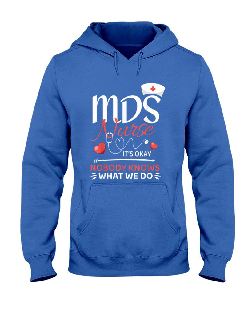 MDS Nurse Nobody Knows What We Do T-Shirt