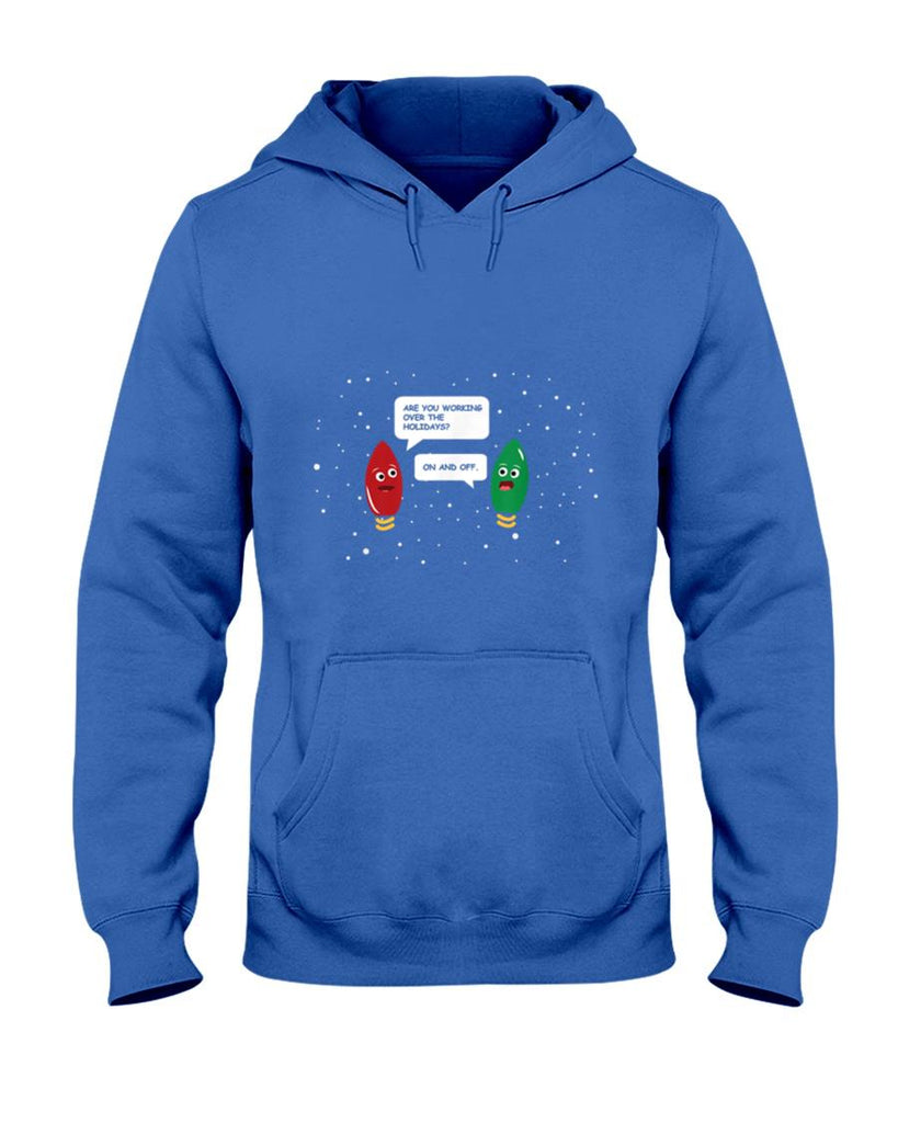 Are You Working Over The Holidays Funny Christmas Light Gift T-Shirt