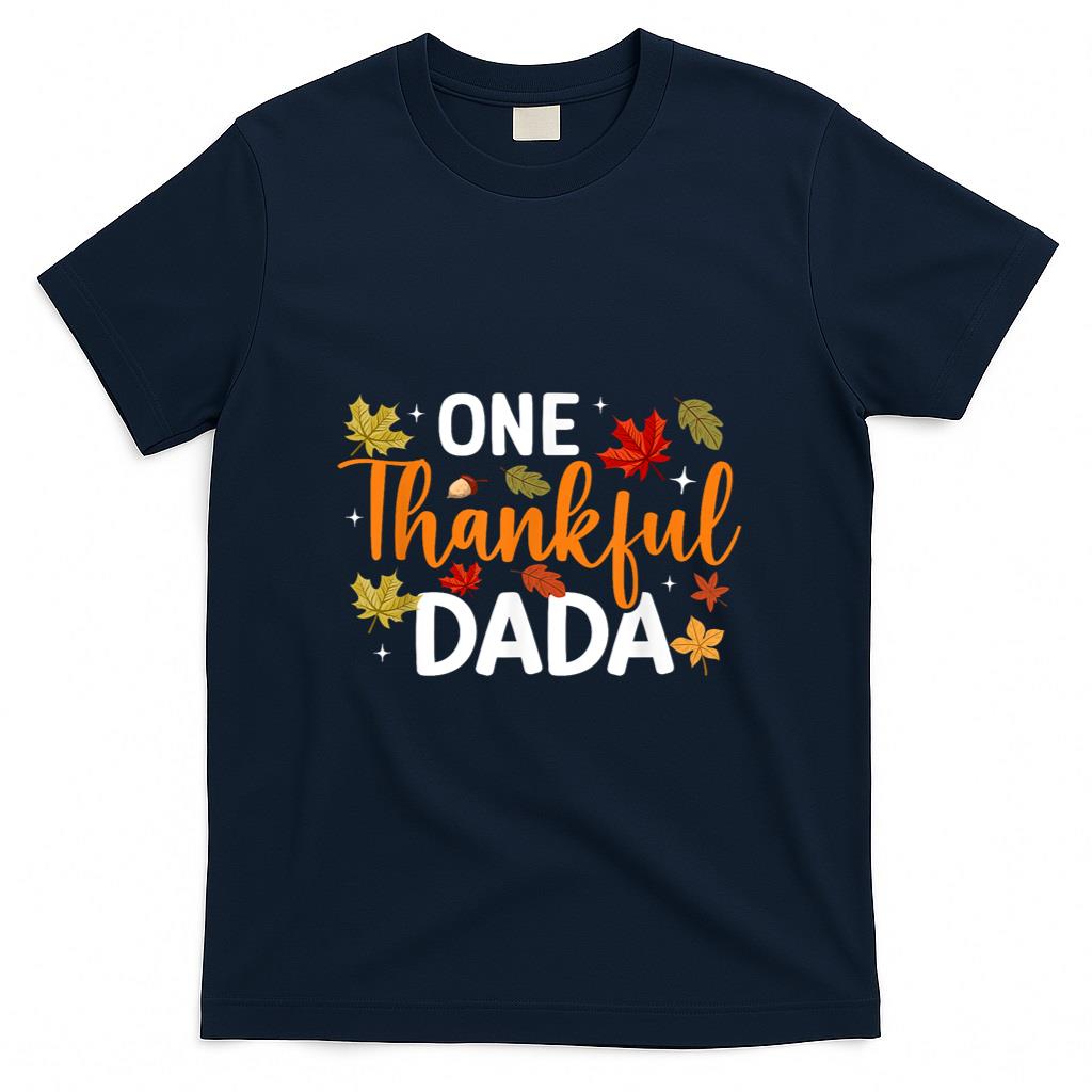 One Thankful Dada Fall Autumn Thanksgiving Family Matching T-Shirt