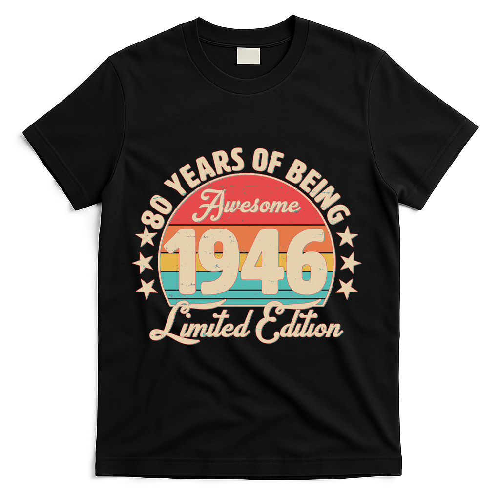 80th Birthday 80 Years Of Being Awesome 1946 Limited Edition T-Shirt - Black