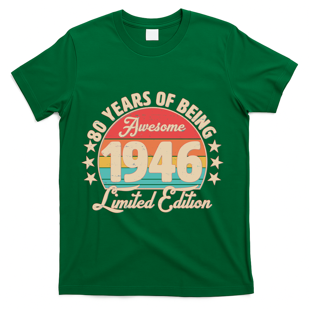 80th Birthday 80 Years Of Being Awesome 1946 Limited Edition T-Shirt - Green