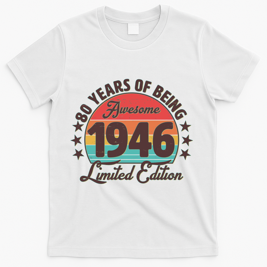 80th Birthday 80 Years Of Being Awesome 1946 Limited Edition T-Shirt - White