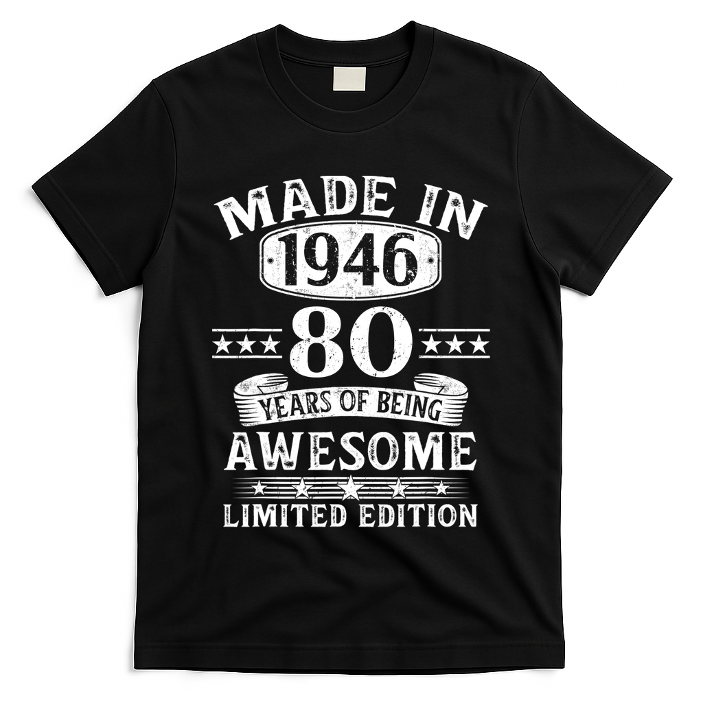 80th Birthday Made In 1946 80 Years Of Being Awesome Limited Edition T-Shirt