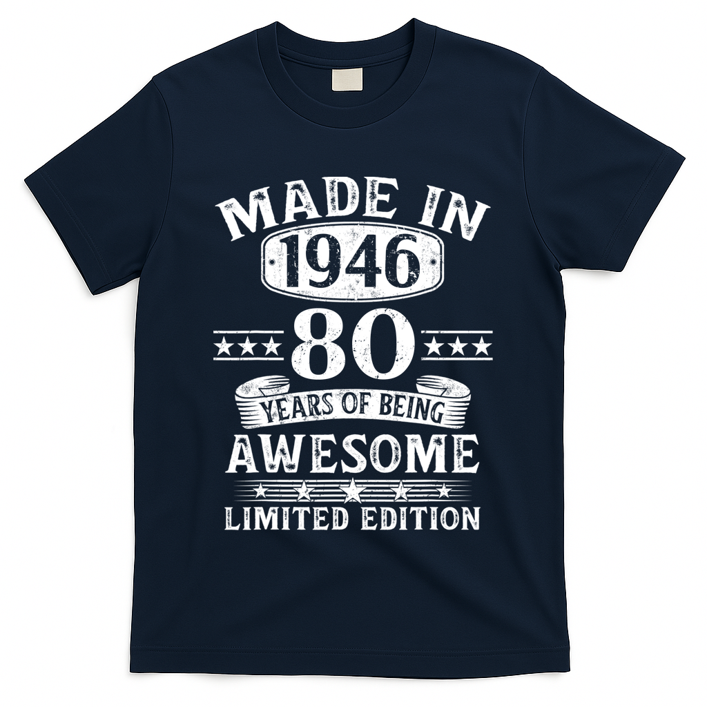 80th Birthday Made In 1946 80 Years Of Being Awesome Limited Edition T-Shirt