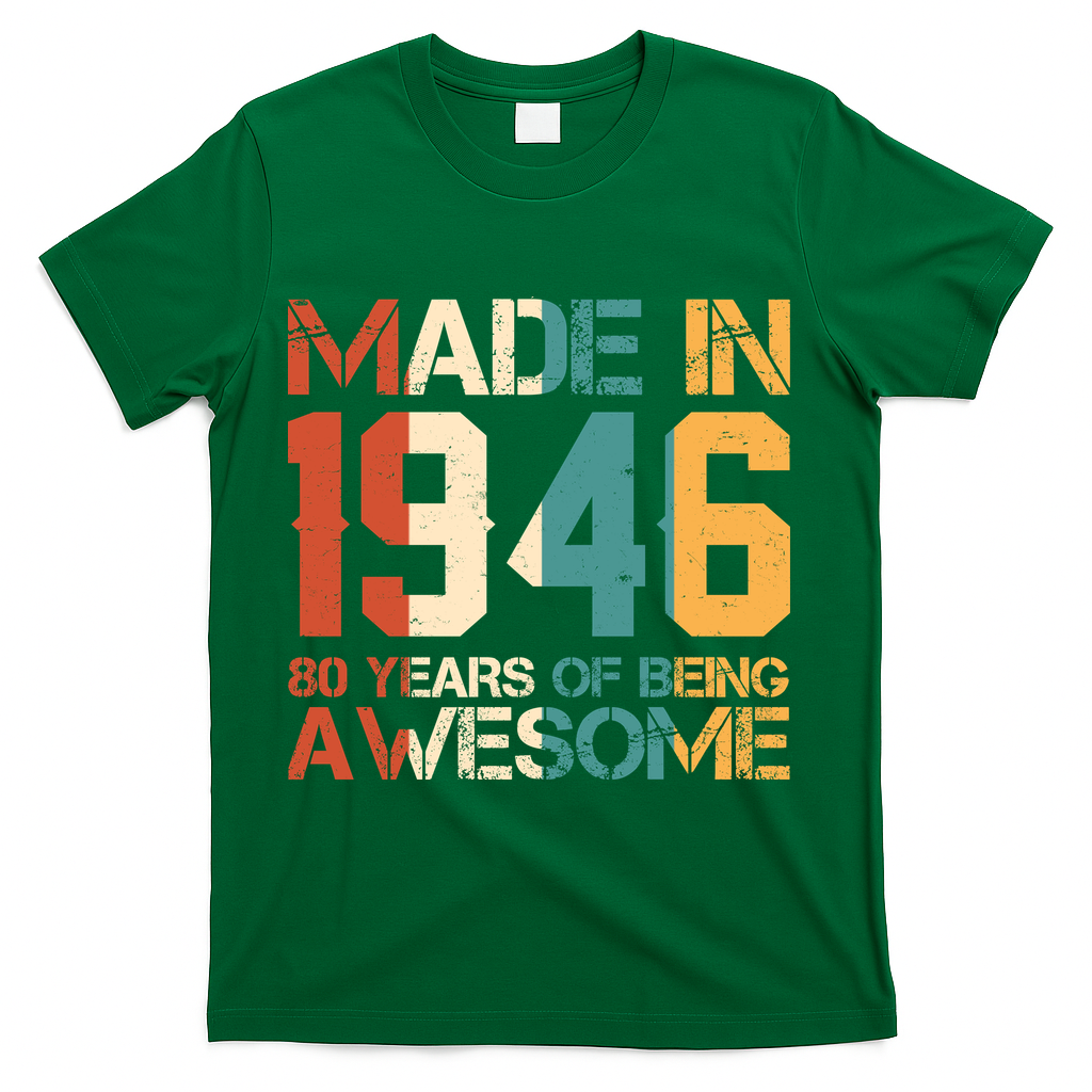 80th Birthday Made In 1946 80 Years Of Being Awesome T-Shirt - Green