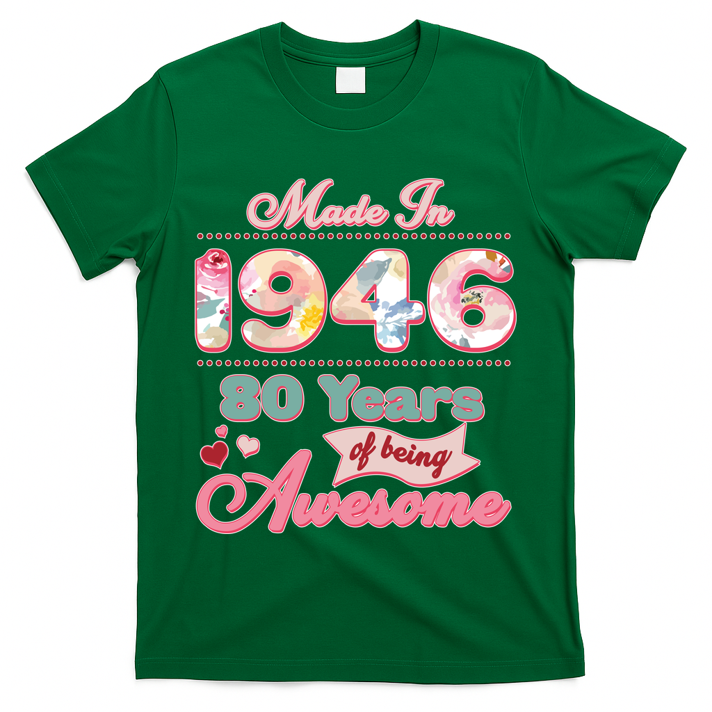 80th Birthday Pink Floral Made In 1946 Years Of Being Awesome T-Shirt