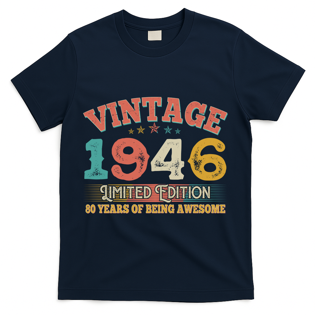 80th Birthday Vintage 1946 Limited Edition 80 Years Of Being Awesome T-Shirt - Navy