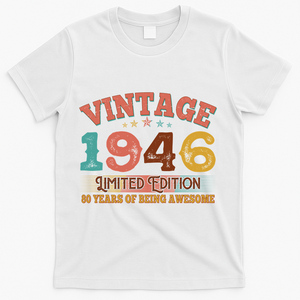 80th Birthday Vintage 1946 Limited Edition 80 Years Of Being Awesome T-Shirt - White