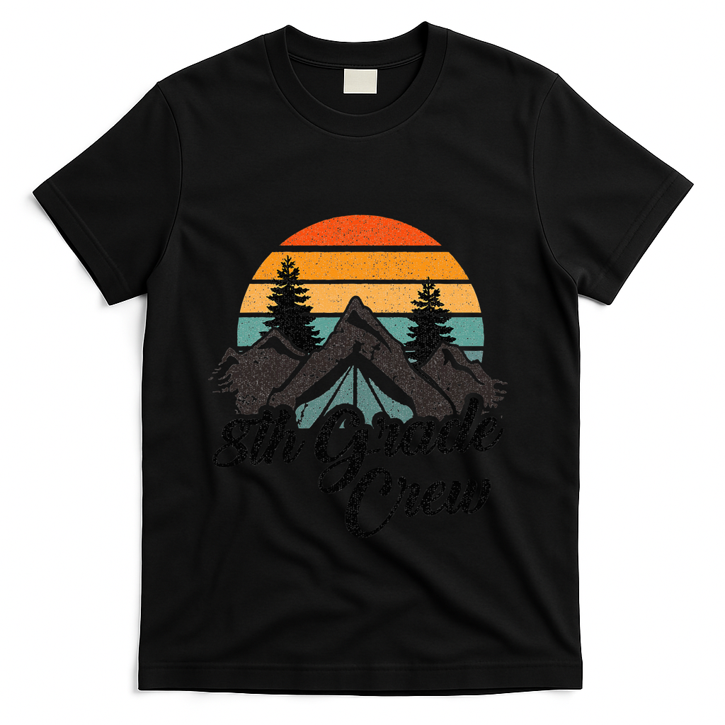 8th Grade Crew Back To School After Camping Trip Love Camp T-Shirt - Black