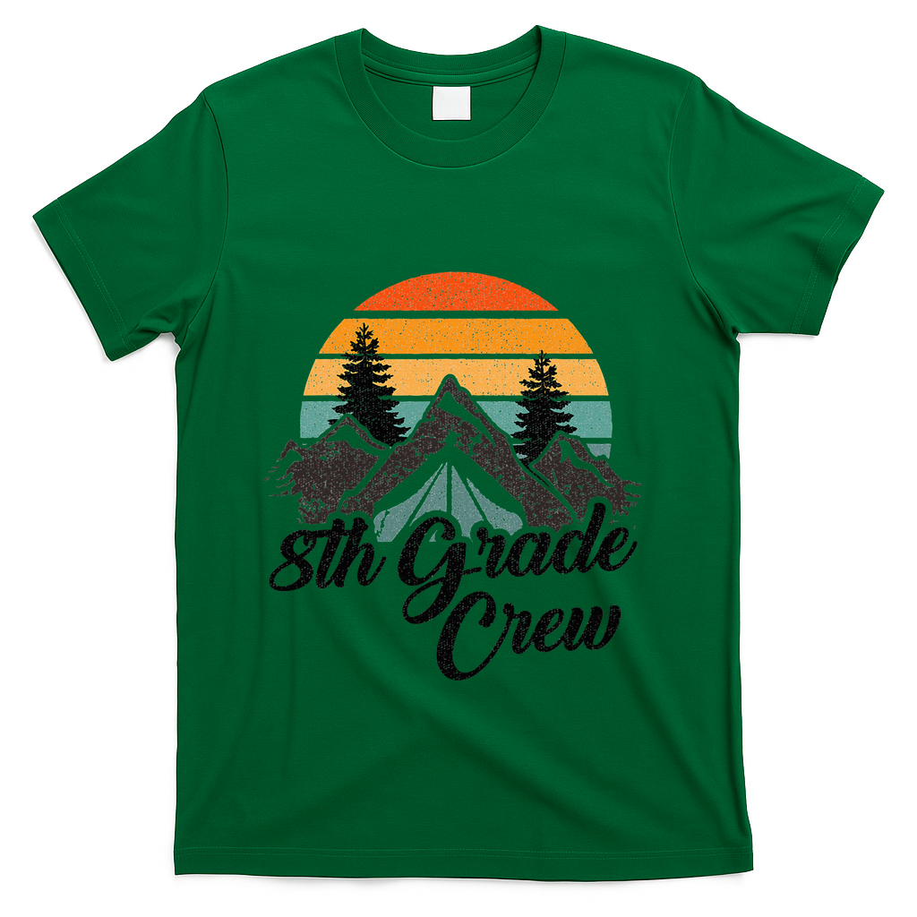 8th Grade Crew Back To School After Camping Trip Love Camp T-Shirt - Green