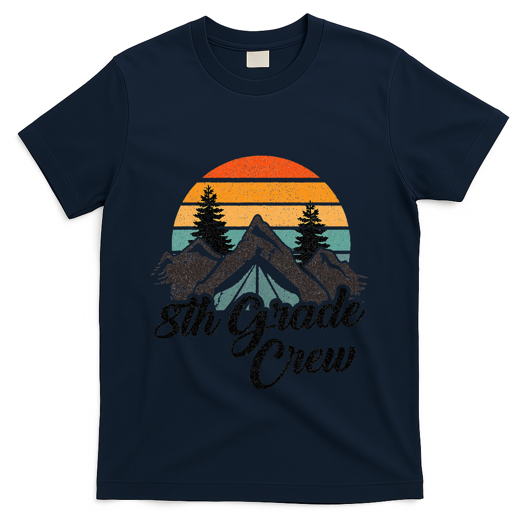 8th Grade Crew Back To School After Camping Trip Love Camp T-Shirt - Navy