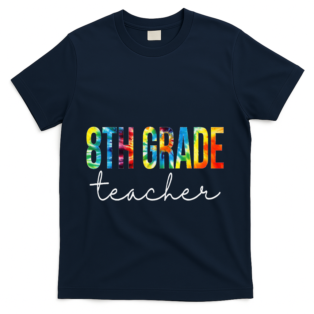8th Grade Teacher Tie Dye Appreciation Day Back To School T-Shirt - Navy